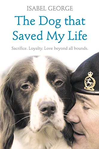 The Dog That Saved My Life (Heroes) by Isabel George