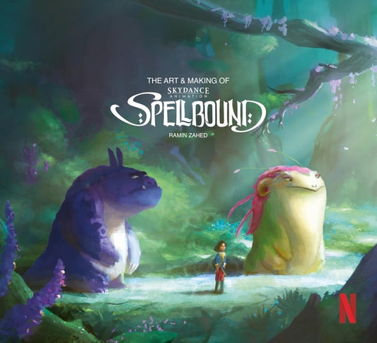 The Art & Making of Spellbound by Ramin Zahed