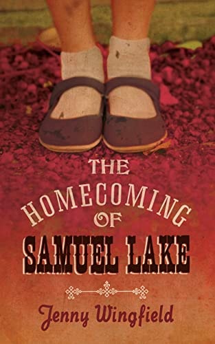 Homecoming of Samuel Lake by Jenny Wingfield