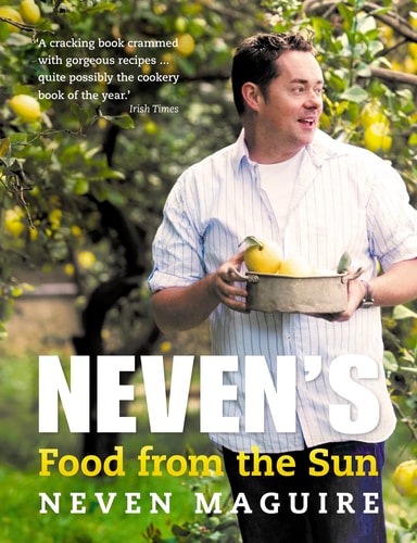 Neven's Food from the Sun by Neven Maguire