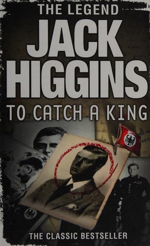 To Catch a King by Jack Higgins