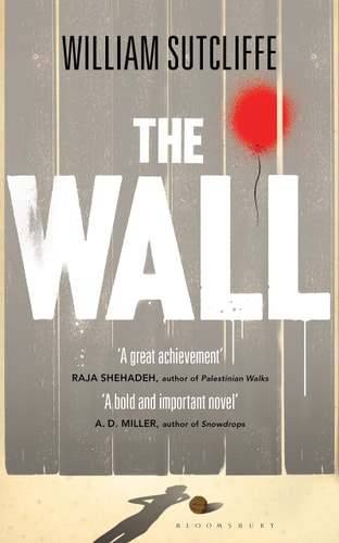 The Wall by William Sutcliffe
