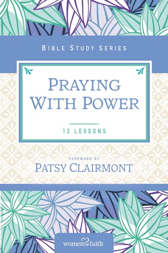 Praying with Power by Women Of Faith, Women of Faith