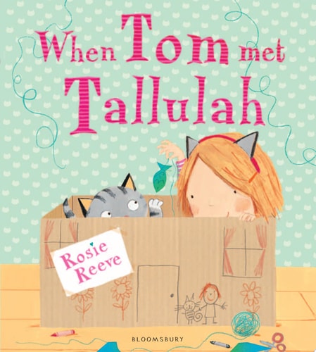 When Tom Met Tallulah by Rosie Reeve