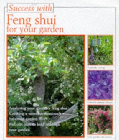 Success with Feng Shui for Your Garden by Günther Sator, Karen Douthwaite