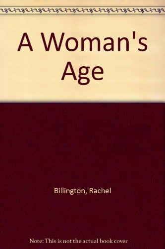 A Woman's Age by Rachel Billington
