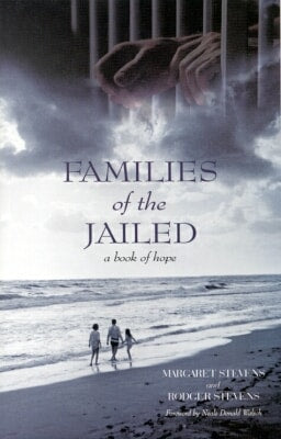 Families of the Jailed by Margaret Stevens, Rodger Stevens