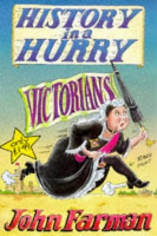 Victorians (History in a Hurry, 3) by John Farman