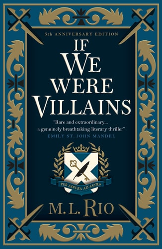 If We Were Villains - Illustrated Edition: the Sensational Tiktok Book Club Pick by Rio, M. L.