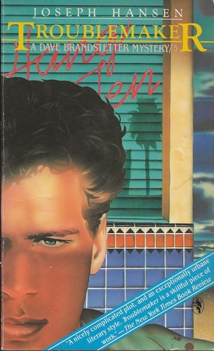 Troublemaker: A Dave Brandstetter Mystery by Joseph Hansen