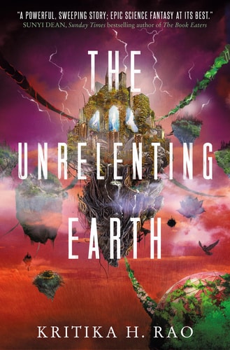 The Unrelenting Earth The Rages Trilogy Series by Kritika H. Rao