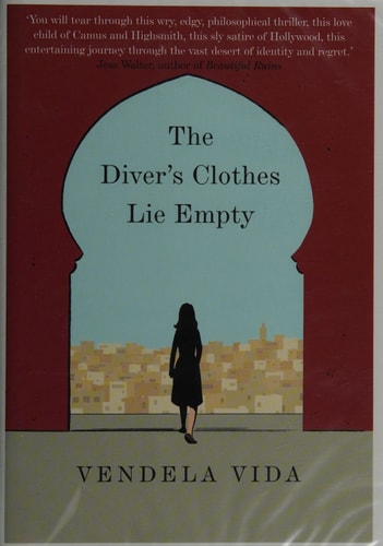 The Diver's Clothes Lie Empty by Vendela Vida