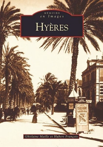 MÉMOIRE en Images HY+êRES (French Edition) by Ghislaine Maille, Hubert François
