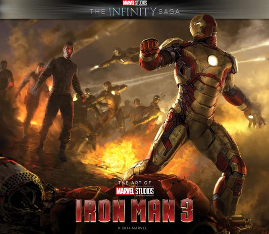 Marvel Studios' The Infinity Saga - Iron Man 3: The Art of the Movie (Marvel Studios: the Infinity Saga ) by Marie Javins, Stuart Moore