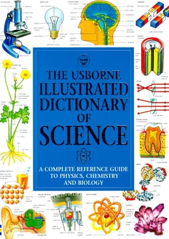 The Usborne Illustrated Dictionary of Science by Corinne Stockley, Chris Oxlade, Jane Wertheim