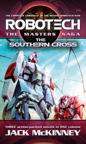 Robotech - The Masters Saga: The Southern Cross, Vol 7-9 by Jack McKinney