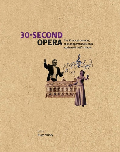 30 Second Opera (Hardback) /anglais by SHIRLEY HUGO