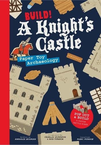 Build! A Knight's Castle: Pop Out and Build a Castle Battle Scene (Paper Toy Series) by SEAMAN ANNALIE