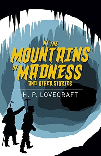 At the Mountains of Madness and Other Stories by Howard Phillips Lovecraft