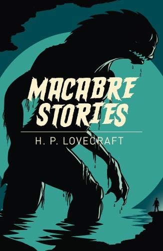 Macabre Stories by Howard Phillips Lovecraft