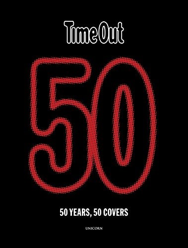 Time Out 50: 50 years, 50 covers by Time Out