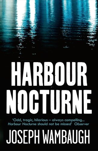 Harbour Nocturne by Joseph Wambaugh