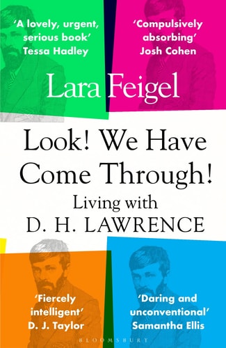 Look! We Have Come Through! by Lara Feigel