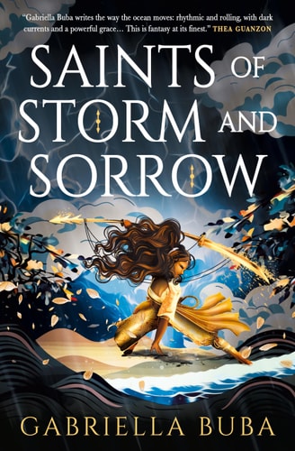 Saints of Storm and Sorrow (The Stormbringer Saga) by Gabriella Buba