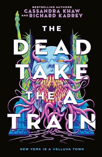The Carrion City - The Dead Take the a Train by Richard Kadrey