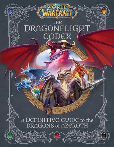 World of Warcraft: The Dragonflight Codex by Sandra Rosner