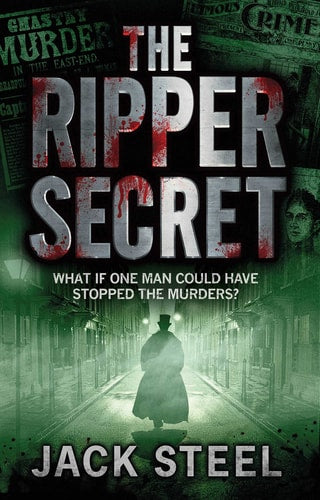 The Ripper Secret by Jack Steel