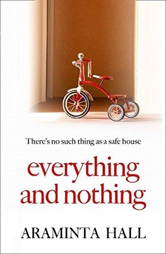 Everything and Nothing by Araminta Hall
