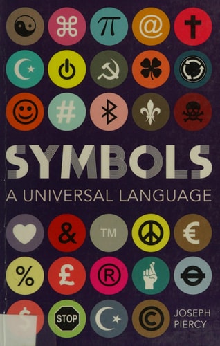 Symbols: A Universal Language by Joseph Piercy
