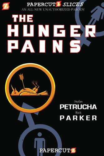 Papercutz Slices #4: The Hunger Pains The Hunger Pains by Stefan Petrucha