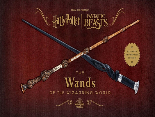 Harry Potter: The Wands of the Wizarding World (Expanded and Updated Edition) by unknown author
