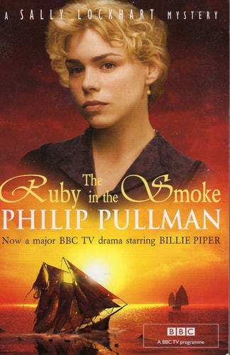 The Ruby in the Smoke (Sally Lockhart Mystery) by Philip Pullman