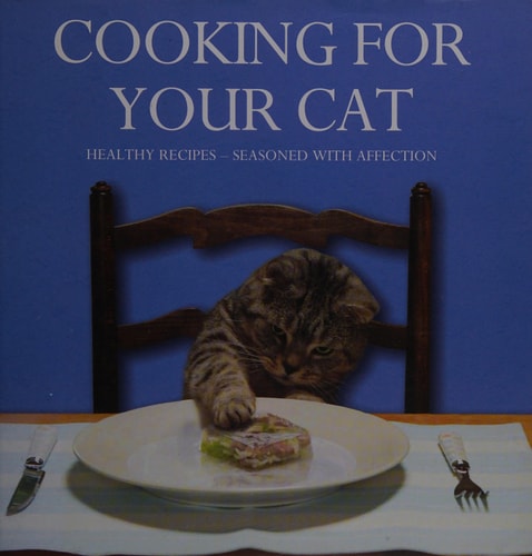 Cooking for Your Cat Healthy Recipes - Seasoned with Affection by Sophie Klein