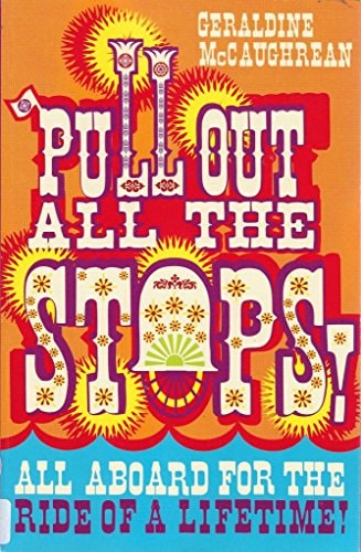 Pull Out All the Stops! by Geraldine McCaughrean