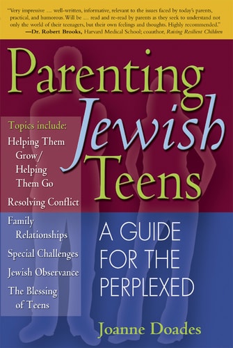 Parenting Jewish Teens: A Guide for the Perplexed by Joanne Doades