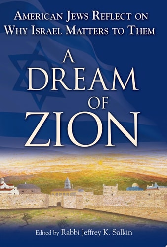 A Dream of Zion: American Jews Reflect on Why Israel Matters to Them