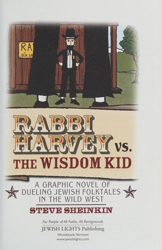 Rabbi Harvey vs. the Wisdom Kid: A Graphic Novel of Dueling Jewish Folktales in the Wild West (Rabbi Harvey, 3) by Steve Sheinkin