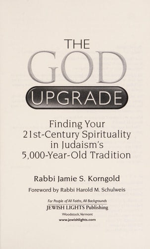 The God Upgrade: Finding Your 21st-Century Spirituality in Judaism's 5,000-Year-Old Tradition by Jamie S. Korngold