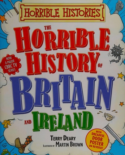 The Horrible History of Britain and Ireland by Terry Deary