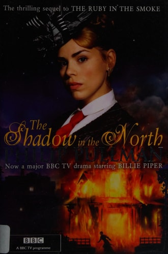 The Shadow in the North (Sally Lockhart Quartet) (Sally Lockhart Quartet) (Sally Lockhart Quartet) by Philip Pullman