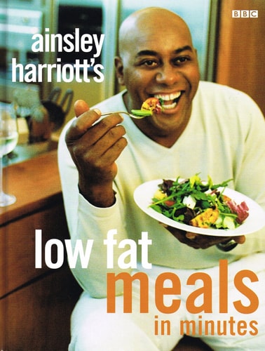 Ainsley Harriott's Low Fat Meals In Minutes by Ainsley Harriott