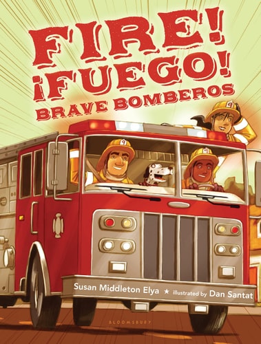 Fire! Fuego! Brave Bomberos by Susan Middleton Elya