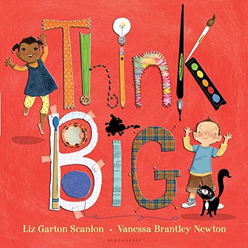 Think Big by Liz Garton Scanlon