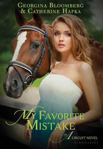 My Favorite Mistake: An A Circuit Novel (The A Circuit) by Georgina Bloomberg, Catherine Hapka