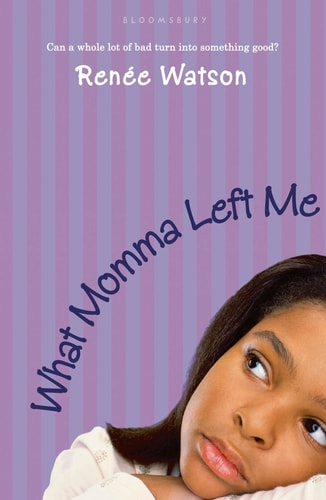 What Momma Left Me by Renée Watson