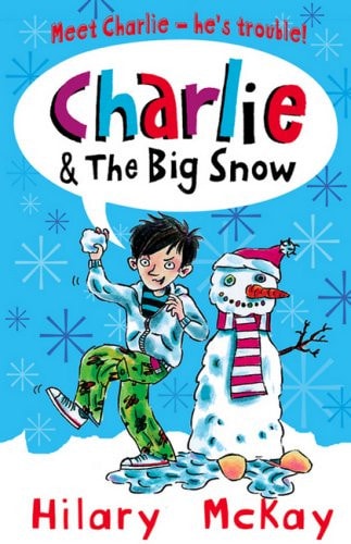 Charlie and the Big Snow by Hilary McKay